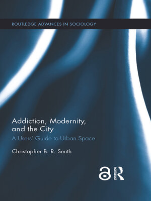 cover image of Addiction, Modernity, and the City